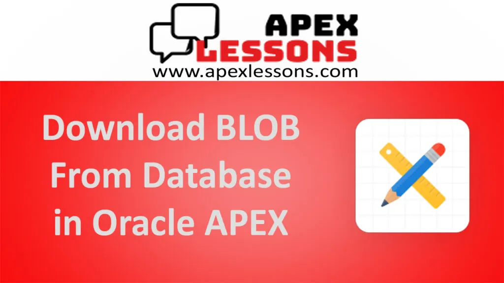 Download Blob from database in oracle apex